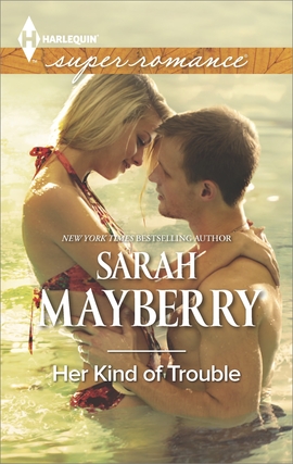 Title details for Her Kind of Trouble by Sarah Mayberry - Available